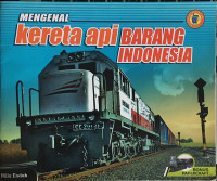 Mengenal Kereta Barang Indonesia